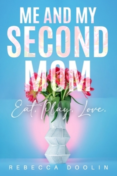 Paperback Me and My Second Mom: Eat, Play, Love Book