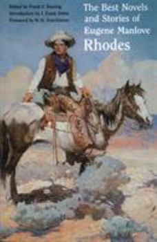 Paperback The Best Novels and Stories of Eugene Manlove Rhodes Book