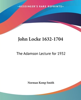 Paperback John Locke 1632-1704: The Adamson Lecture for 1932 Book