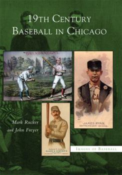 Paperback 19th Century Baseball in Chicago Book