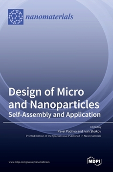 Hardcover Design of Micro- and Nanoparticles: Self-Assembly and Application Book