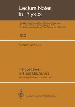 Perspectives in Fluid Mechanics: Proceedings of a Symposium Held on the Occasion of the 70th Birthday of Hans Wolfgang Liepmann Pasadena, California, (Lecture Notes in Physics)