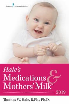 Paperback Hale's Medications & Mothers' Milk(tm) 2019 Book