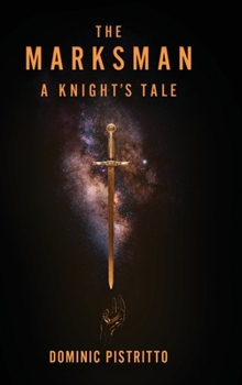 Hardcover The Marksman: A Knight's Tale Book