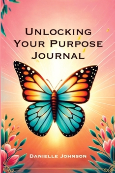 Paperback Unlocking Your Purpose Journal Book