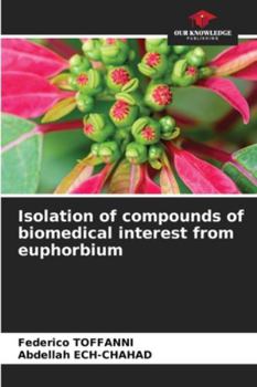 Paperback Isolation of compounds of biomedical interest from euphorbium Book