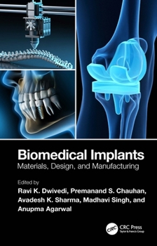 Hardcover Biomedical Implants: Materials, Design, and Manufacturing Book