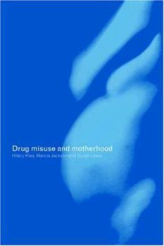 Paperback Drug Misuse and Motherhood Book