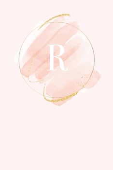 Paperback R: 110 Sketchbook Pages (6 x 9) - Light Pink Monogram Sketch and Doodle Notebook with a Simple Modern Watercolor Emblem - Book