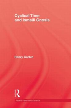 Paperback Cyclical Time & Ismaili Gnosis Book