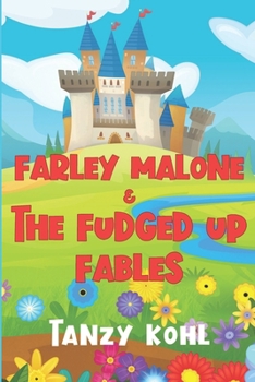 Paperback Farley Malone & The Fudged Up Fables Book