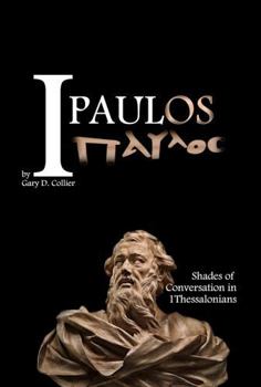I Paulos: Shades of Conversation in 1Thessalonians