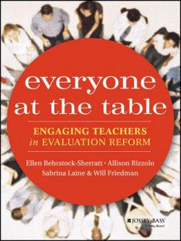 Paperback Everyone at the Table: Engaging Teachers in Evaluation Reform Book