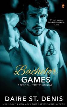 Bachelor Games - Book #3 of the Tropical Temptation