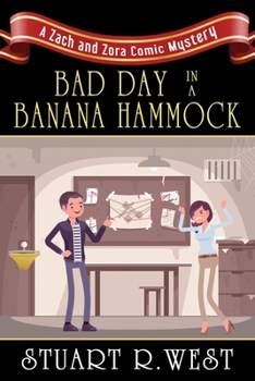 Paperback Bad Day in a Banana Hammock: A Zach and Zora Comic Mystery Book