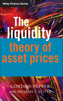 Hardcover The Liquidity Theory of Asset Prices Book