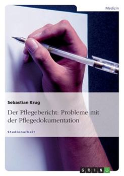 Paperback Der Pflegebericht: Probleme mit der Pflegedokumentation [German] Book