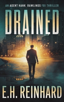 Drained - Book #1 of the Agent Hank Rawlings