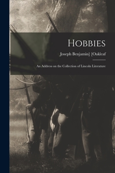 Paperback Hobbies; an Address on the Collection of Lincoln Literature Book