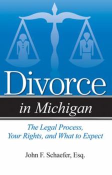 Paperback Divorce in Michigan: The Legal Process, Your Rights, and What to Expect Book