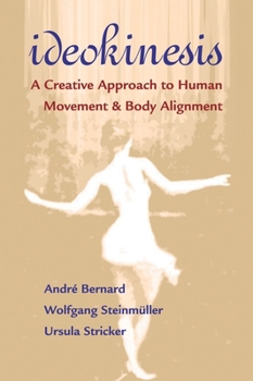 Paperback Ideokinesis: A Creative Approach to Human Movement and Body Alignment Book