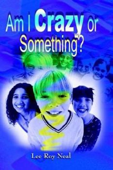 Paperback Am I Crazy or Something? Book
