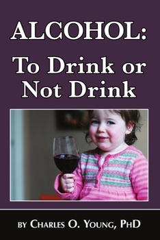 Paperback Alcohol - to Drink or Not to Drink Book