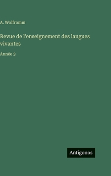 Revue de l'enseignement des langues vivantes: Année 3