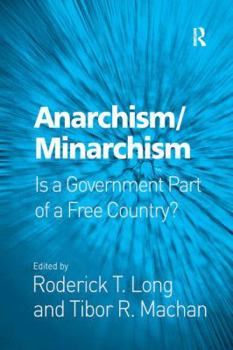 Paperback Anarchism/Minarchism: Is a Government Part of a Free Country? Book