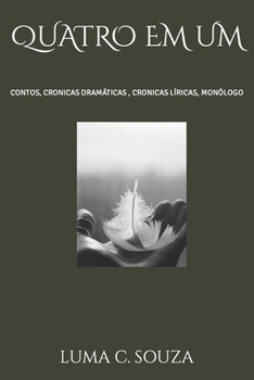 Paperback Quatro Em Um: Contos, Cronicas Dramáticas, Cronicas Líricas, Monólogo [Portuguese] Book