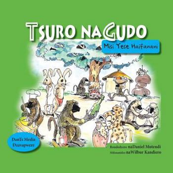 Paperback Tsuro naGudo; Misi Yese Haifanani [Shona] Book
