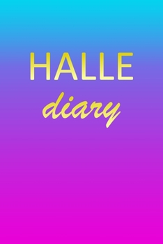 Halle: Journal Diary | Personalized First Name Personal Writing | Letter H Blue Purple Pink Gold Effect Cover | Daily Diaries for Journalists & ... Taking | Write about your Life & Interests