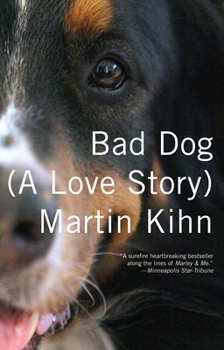 Paperback Bad Dog: (A Love Story) Book