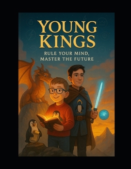 Young Kings: Rule Your Mind, Master the Future