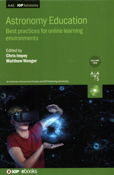 Hardcover Astronomy Education, Volume 2: Best practices for online learning environments Book