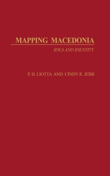 Hardcover Mapping Macedonia: Idea and Identity Book