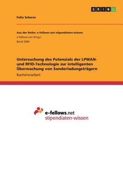 Paperback Untersuchung des Potenzials der LPWAN- und RFID-Technologie zur intelligenten Überwachung von Sonderladungsträgern [German] Book