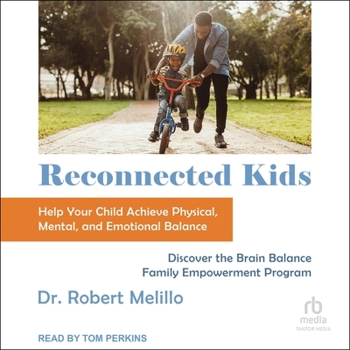 Audio CD Reconnected Kids: Help Your Child Achieve Physical, Mental, and Emotional Balance Book