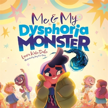 Hardcover Me and My Dysphoria Monster: An Empowering Story to Help Children Cope with Gender Dysphoria Book