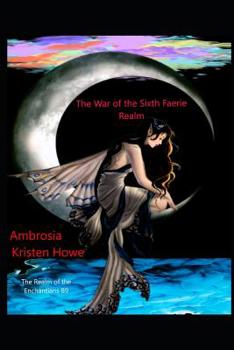 Paperback The War of the Sixth Faerie Realm: Ambrosia Book