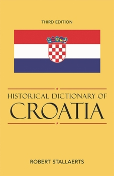 Hardcover Historical Dictionary of Croatia Book