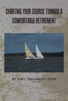 Paperback Charting Your Course Toward a Comfortable Retirement Book