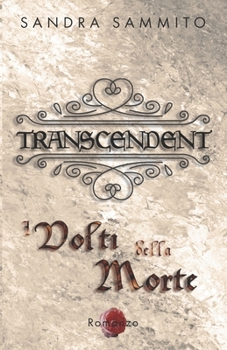 Paperback Transcendent: I Volti della Morte (Vol.2 Seconda Edizione) [Italian] Book