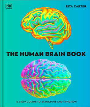 Hardcover The Human Brain Book: A Visual Guide to the Structure and Function Book