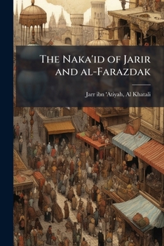 Paperback The Naka'id of Jarir and al-Farazdak [Arabic] Book