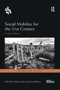 Paperback Social Mobility for the 21st Century: Everyone a Winner? Book