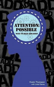 Paperback Attention Possible: Ways to Beat ADD / ADHD Book