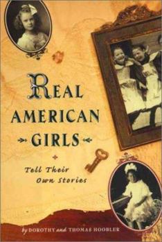 Hardcover Real American Girls Tell Their Own Stories: Messages from the Heart and Heartland Book