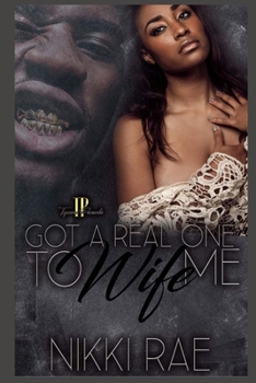 Paperback Got A Real One to Wife Me Book