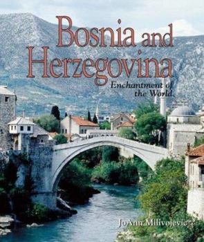 Bosnia and Herzegovina (Enchantment of the World. Second Series) - Book  of the Enchantment of the World